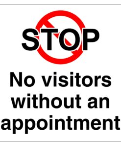 Stop No Visitors Without An Appointment Sign