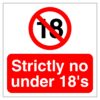 Strictly No Under 18's Sign