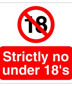 Strictly No Under 18's Sign