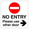 No Entry Please Use Other Door (Arrow Right) Sign