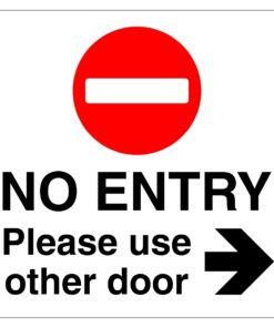 No Entry Please Use Other Door (Arrow Right) Sign