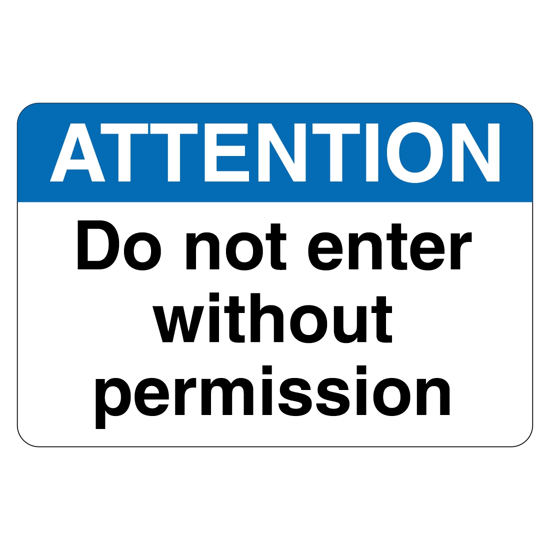 Attention Do Not Enter Without Permission Sign Aston Safety Signs