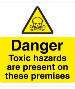 Danger Toxic Hazards Are Present On These Premises Sign