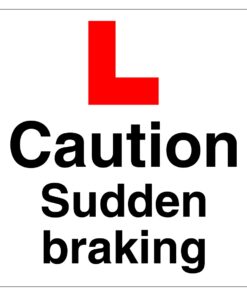 Caution Sudden Braking Learner Sign