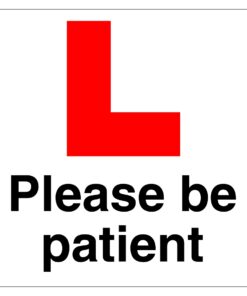 Please Be Patient Learner Driver Sign