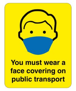 You Must Wear A Face Covering On Public Transport Sign