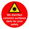We Disinfect Common Surfaces Sign