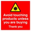 Avoid Touching Products Unless You Are Buying Sign