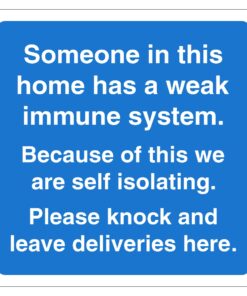 Someone In This Home Has A Weak Immune System Sign