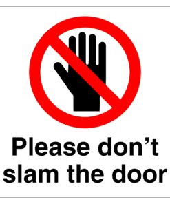 Please Don't Slam The Door Sign