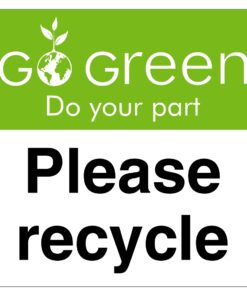 Go Green Please Recycle Sign