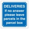 Deliveries If No Answer Please Leave Parcels In The Parcel Box Sign