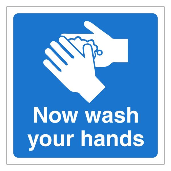 now wash your hands sign. blue background white text with symbol