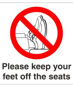 Please Keep Your Feet Off The Seats Sign