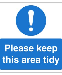 Please Keep This Area Tidy Sign