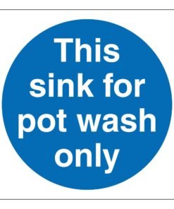 This Sink For Pot Wash Only Sign. 100mmx 100mm self adhesive. blue background with white text