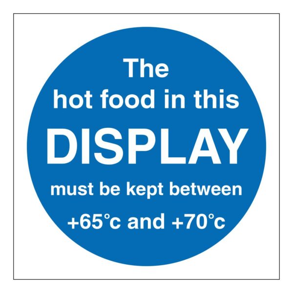The Hot Food In This Display - Safety Sign. 100mm x 100mm self adhesive. blue background with white text