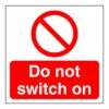 Do Not Switch On Sign (1)