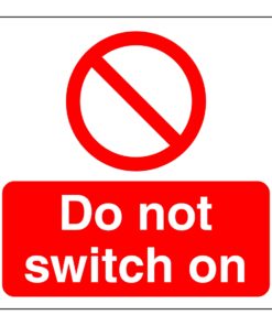 Do Not Switch On Sign (1)