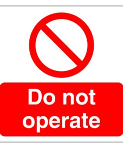 Do Not Operate Sign