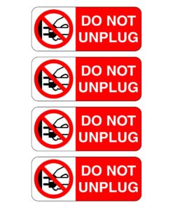 Do Not Unplug Signs (Pack of 4)