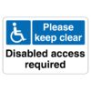 Please Keep Clear Disabled Access Required Sign