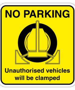 No Parking Unauthorised Vehicles Will Be Clamped Sign