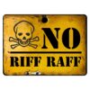 No Riff Raff Bedroom Door Sign
