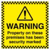 Warning Property On These Premises Has Been Security Marked Sign