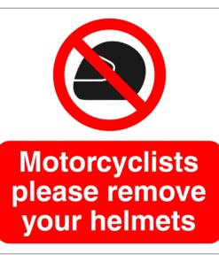Motorcyclists Please Remove Your Helmets Sign