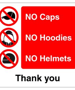 No Caps No Hoodies No Helmets Sign