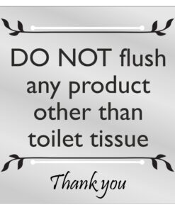 DO NOT Flush Any Product Other Than Toilet Tissue sign