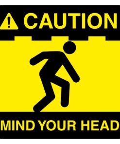Caution Mind Your Head Sign