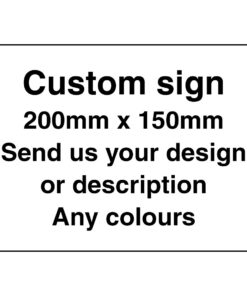 Your Own Design Self Adhesive Sign