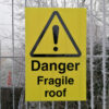 Danger Fragile Roof - Corex Fence Sign