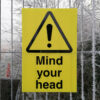 Mind Your Head - Corex Fence Sign