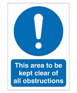 This Area To Be Kept Clear Of All Obstructions Sign