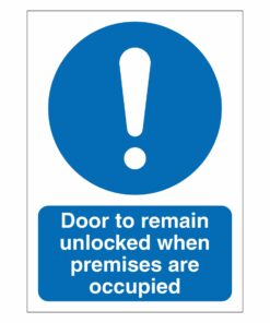 Door To Remain Unlocked When Premises Are Occupied Sign