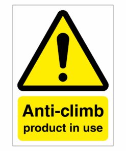 Anti Climb Product In Use Sign