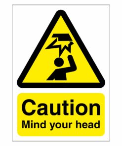 Caution Mind Your Head Sign