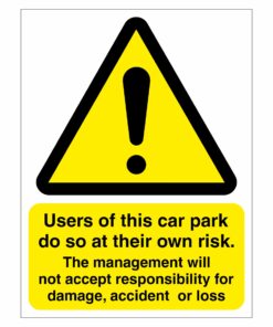 Users Of This Car Park Do So At Their Own Risk Sign