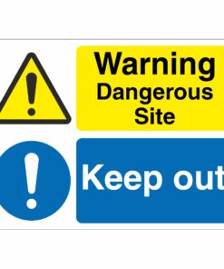 Warning Dangerous Site - Keep Out Multi Sign