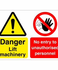 Danger Lift Machinery No Entry - Multi Sign