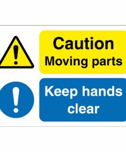 Caution Moving Parts Keep Hands Clear Sign