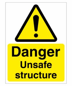 Danger Unsafe Structure Sign