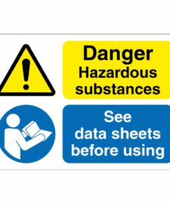 Danger Hazardous Substances - See Data Sheets Before Using Sign