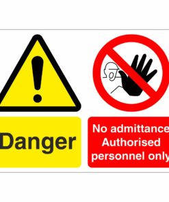 Danger No Admittance Authorised Personnel Only Sign