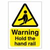 Warning Hold The Hand Rail Sign
