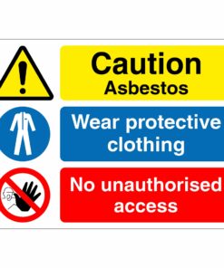 Danger Asbestos - Wear Protective Clothing - No Unauthorised Access - Multi Sign