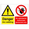 Danger Arc Welding - No Admittance Authorised Personnel Only - Multi Sign
